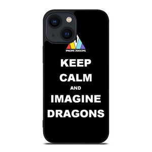 KEEP CALM AND IMAGINE DRAGONS iPhone 14 Plus Case Cover