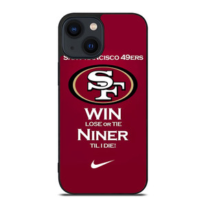 SAN FRANCISCO 49ERS TILL I DIE iPhone 14 Plus Case Cover