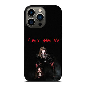 BRAY WYATT LET ME IN iPhone 13 Pro Case Cover BRAY WYATT LET ME IN iPhone 13 Pro Case Cover