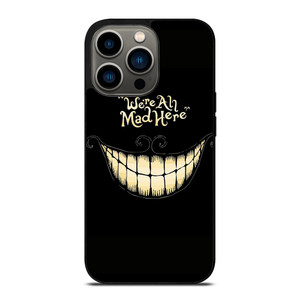 CHESIRE CAT ALICE IN WONDERLAND MAD HERE iPhone 13 Pro Case Cover CHESIRE CAT ALICE IN WONDERLAND MAD HERE iPhone 13 Pro Case Cover