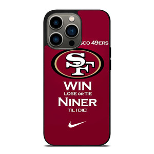 SAN FRANCISCO 49ERS TILL I DIE iPhone 13 Pro Case Cover