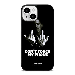 EMINEM DONT TOUCH MY PHONE iPhone 13 Mini Case Cover