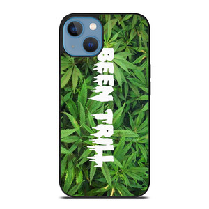 BEEN TRILL MARIJUANA iPhone 13 Case Cover