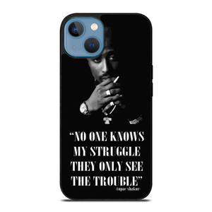 TUPAC SHAKUR RAPPER QUOTES iPhone 13 Case Cover TUPAC SHAKUR RAPPER QUOTES iPhone 13 Case Cover