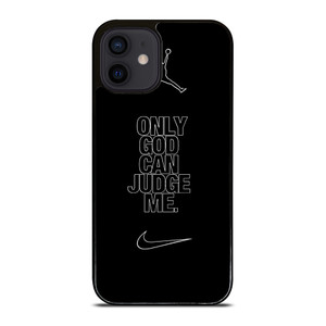 NIKE AIR JORDAN ONLY GOD CAN JUDGE ME iPhone 12 Mini Case Cover
