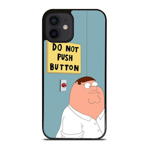 PETER GRIFFIN DO NOT PUSH BUTTON iPhone 12 Mini Case Cover PETER GRIFFIN DO NOT PUSH BUTTON iPhone 12 Mini Case Cover
