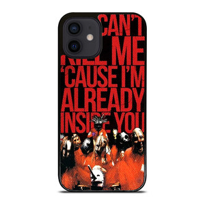 SLIPKNOT YOU CANT KILL ME iPhone 12 Mini Case Cover