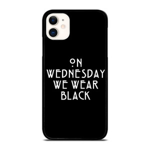 AMERICAN HORROR STORY ON WEDNESDAY WE WEAR BLACK iPhone 11 Case Cover