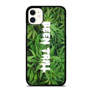BEEN TRILL MARIJUANA iPhone 11 Case Cover
