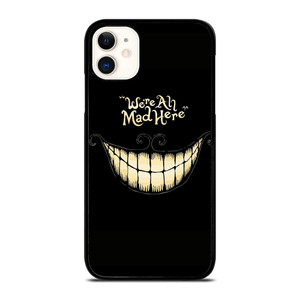 CHESIRE CAT ALICE IN WONDERLAND MAD HERE iPhone 11 Case Cover CHESIRE CAT ALICE IN WONDERLAND MAD HERE iPhone 11 Case Cover