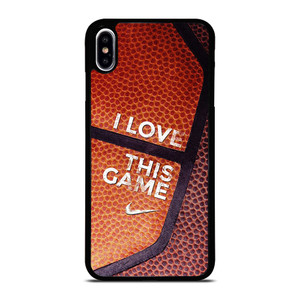 BASKETBALL NIKE I LOVE THIS GAME iPhone XS Max Case Cover BASKETBALL NIKE I LOVE THIS GAME iPhone XS Max Case Cover