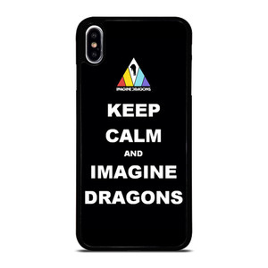 KEEP CALM AND IMAGINE DRAGONS iPhone XS Max Case Cover