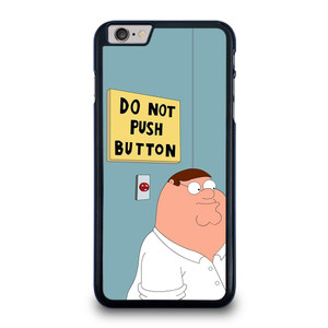 PETER GRIFFIN DO NOT PUSH BUTTON iPhone 6 / 6S Plus Case Cover PETER GRIFFIN DO NOT PUSH BUTTON iPhone 6 / 6S Plus Case Cover