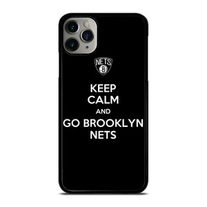 KEEP CALM AND AND GO BROOKLYN NETS iPhone 11 Pro Max Case Cover