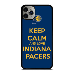 KEEP CALM AND LOVE INDIANA PACERS iPhone 11 Pro Max Case Cover