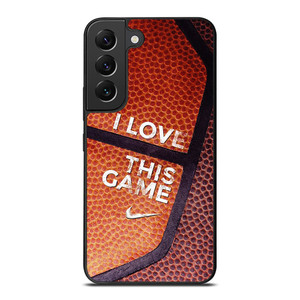 BASKETBALL NIKE I LOVE THIS GAME Samsung Galaxy S22 Plus Case Cover BASKETBALL NIKE I LOVE THIS GAME Samsung Galaxy S22 Plus Case Cover