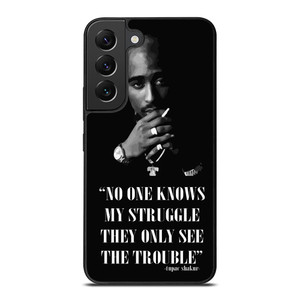 TUPAC SHAKUR RAPPER QUOTES Samsung Galaxy S22 Plus Case Cover