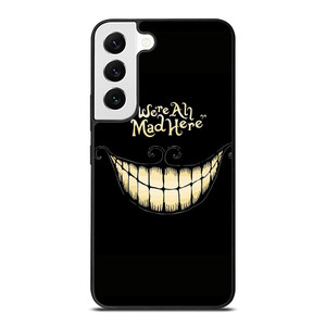 CHESIRE CAT ALICE IN WONDERLAND MAD HERE Samsung Galaxy S22 Case Cover