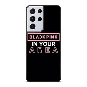 BLACKPINK IN YOUR AREA Samsung Galaxy S21 Ultra Case Cover