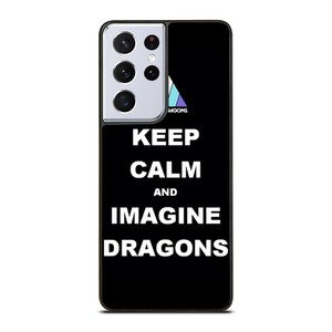 KEEP CALM AND IMAGINE DRAGONS Samsung Galaxy S21 Ultra Case Cover