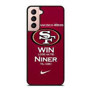 SAN FRANCISCO 49ERS TILL I DIE Samsung Galaxy S21 Case Cover