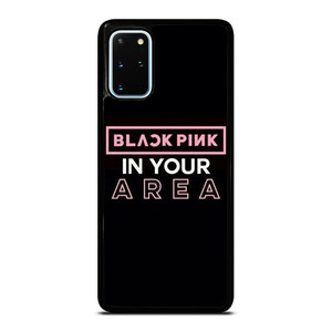 BLACKPINK IN YOUR AREA Samsung Galaxy S20 Plus Case Cover