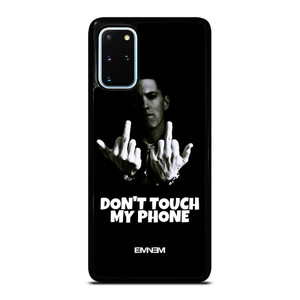 EMINEM DONT TOUCH MY PHONE Samsung Galaxy S20 Plus Case Cover