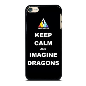 KEEP CALM AND IMAGINE DRAGONS iPod Touch 6 Case Cover