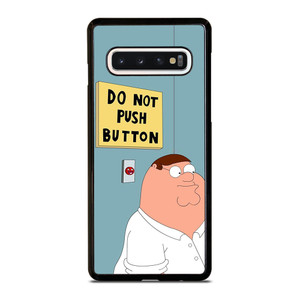PETER GRIFFIN DO NOT PUSH BUTTON Samsung Galaxy S10 Case Cover