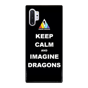 KEEP CALM AND IMAGINE DRAGONS Samsung Galaxy Note 10 Plus Case Cover