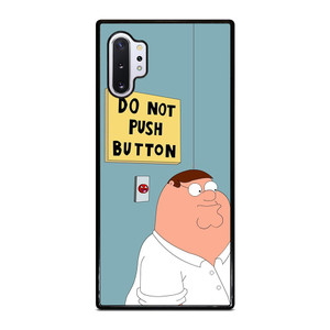 PETER GRIFFIN DO NOT PUSH BUTTON Samsung Galaxy Note 10 Plus Case Cover