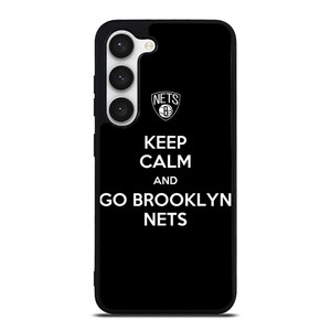 KEEP CALM AND AND GO BROOKLYN NETS Samsung Galaxy S23 Case Cover