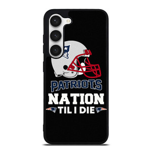 NEW ENGLAND PATRIOTS TIL I DIE Samsung Galaxy S23 Case Cover
