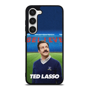 TED LASSO JASON SUDEIKIS BELIEVE Samsung Galaxy S23 Case Cover