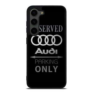 AUDI PARKING ONLY Samsung Galaxy S23 Plus Case Cover