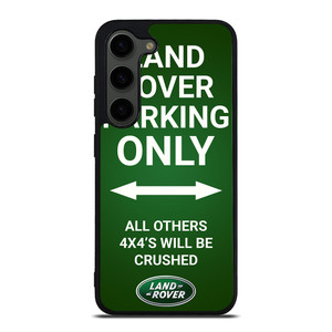 LAND ROVER PARKING ONLY Samsung Galaxy S23 Plus Case Cover