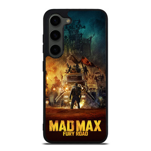 MAD MAX FURY ROAD MOVIES Samsung Galaxy S23 Plus Case Cover