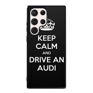 KEEP CALM AND DRIVE AUDI CARBON Samsung Galaxy S23 Ultra Case Cover