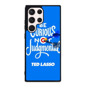 TED LASSO JASON SUDEIKIS QUOTES Samsung Galaxy S23 Ultra Case Cover