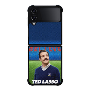 TED LASSO JASON SUDEIKIS BELIEVE Samsung Galaxy Z Flip 4 Case Cover TED LASSO JASON SUDEIKIS BELIEVE Samsung Galaxy Z Flip 4 Case Cover