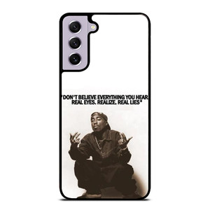 2PAC TUPAC SHAKUR RAPPER QUOTES Samsung Galaxy S21 FE Case Cover