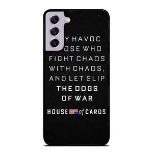 HOUSE OF CARDS QUOTES Samsung Galaxy S21 FE Case Cover