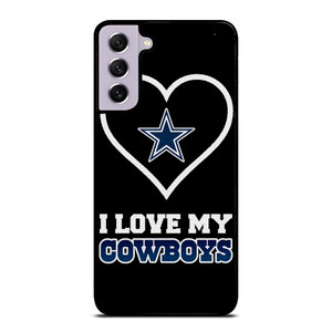 I LOVE MY DALLAS COWBOYS FOOTBALL NFL Samsung Galaxy S21 FE Case Cover