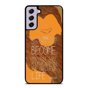 LION KING MUFASA QUOTES Samsung Galaxy S21 FE Case Cover