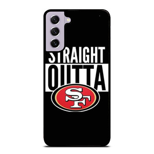 STRAIGHT OUTTA SAN FRANCISCO 49ERS Samsung Galaxy S21 FE Case Cover