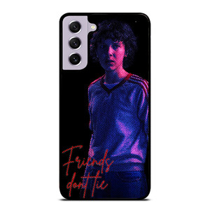 STRANGER THINGS ELEVEN FRIENDS DONT LIE Samsung Galaxy S21 FE Case Cover