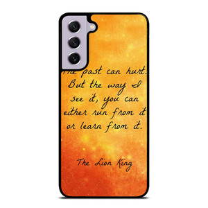 THE LION KING QUOTES Samsung Galaxy S21 FE Case Cover