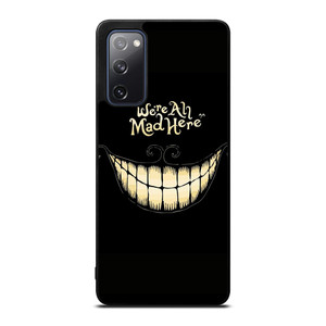 CHESIRE CAT ALICE IN WONDERLAND MAD HERE Samsung Galaxy S20 FE Case Cover