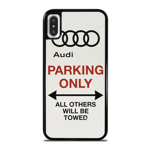 AUDI PARKING ONLY 2 iPhone X / XS Case Cover