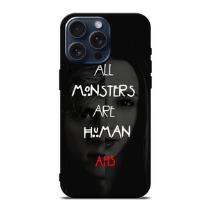 AMERICAN HORROR STORY ALL MONSTERS ARE HUMAN iPhone 15 Pro Max Case Cover